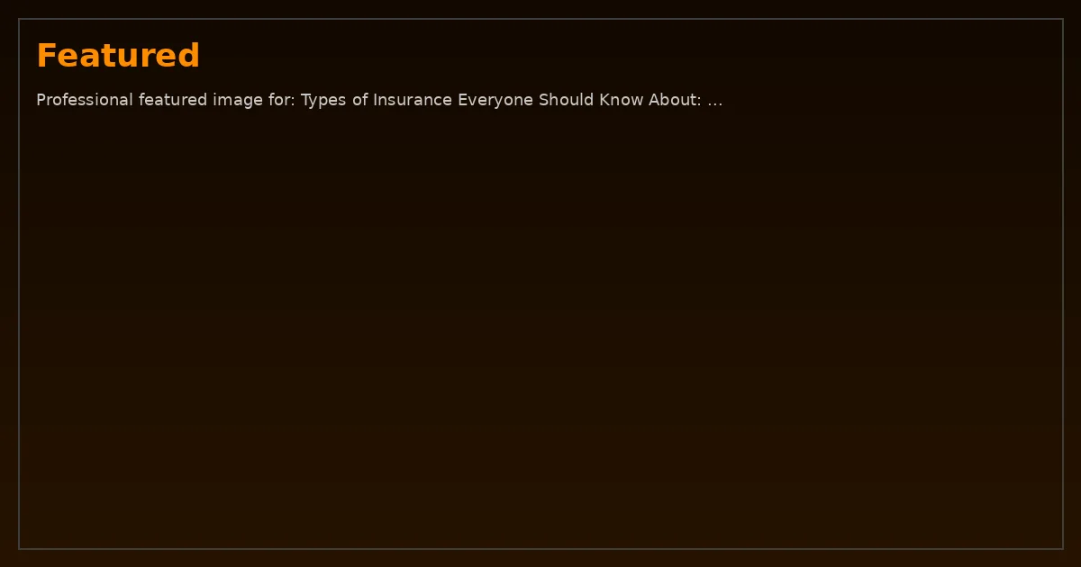 Featured image: Professional featured image for: Types of Insurance Everyone Should Know About: Everything You Need